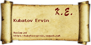 Kubatov Ervin névjegykártya